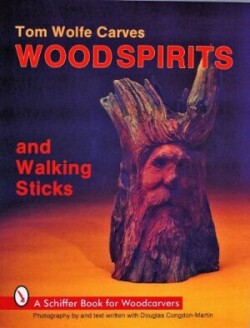 Tom Wolfe Carves Woodspirits and Walking Sticks