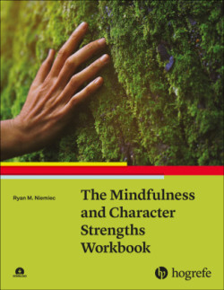 Mindfulness and Character Strengths Workbook