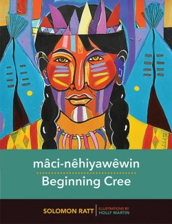 maci-nehiyawewin / Beginning Cree