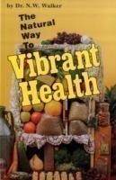 Natural Way to Vibrant Health