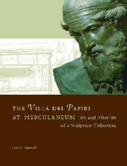 Villa del Papiri at Herculaneum – Life and Afterlife of a Sculpture Collection
