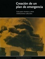 Creacion de un Plan de Emergencia - Guia Para Museos Y Otras Instituciones Culturales