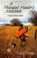 Pheasant Hunter's Notebook