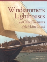 Windjammers, Lighthouses, & Other Treasures of the Maine Coast