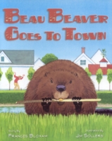 Beau Beaver Goes to Town