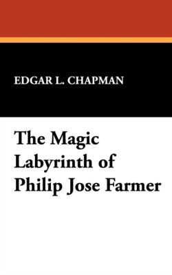 Magic Labyrinth of Philip Jose Farmer