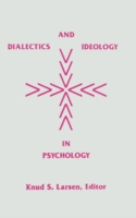Dialectics and Ideology in Psychology