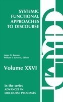 Systemic Functional Approaches to Discourse Selected Papers from the 12th International Systemic Workshop