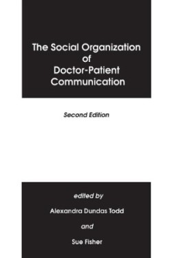 Social Organization of Doctor-Patient Communication