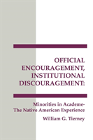 Official Encouragement, Institutional Discouragement