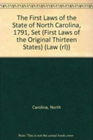 First Laws of the State of North Carolina, 1791, Set (First Laws of the Original Thirteen States)