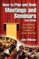 How to Plan and Book Meetings and Seminars - 2nd Edition