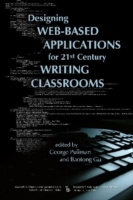 Designing Web-Based Applications for 21st Century Writing Classrooms