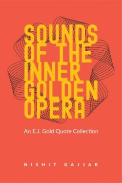 Sounds of the Inner Golden Opera