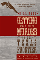 Getting Away with Murder on the Texas Frontier