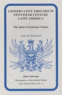 Conservative Thought in Twentieth Century Latin America