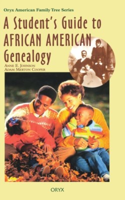 Student's Guide to African American Genealogy