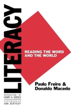 Literacy Reading the Word and the World