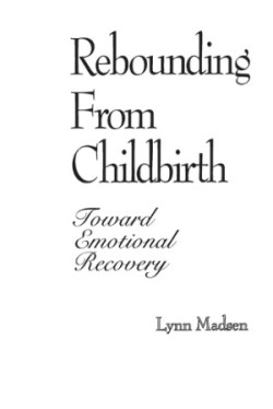 Rebounding from Childbirth Toward Emotional Recovery