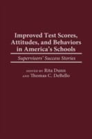 Improved Test Scores, Attitudes, and Behaviors in America's Schools