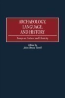 Archaeology, Language, and History Essays on Culture and Ethnicity