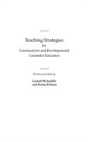 Teaching Strategies for Constructivist and Developmental Counselor Education