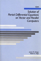 Solution of Partial Differential Equations on Vector and Parallel Computers