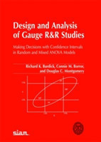 Design and Analysis of Gauge R&R Studies