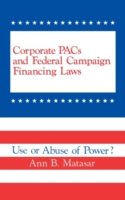 Corporate PACs and Federal Campaign Financing Laws