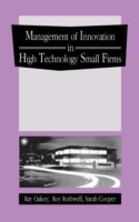 Management of Innovation in High Technology Small Firms