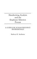 Handwriting Analysis and the Employee Selection Process