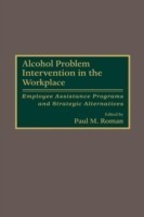Alcohol Problem Intervention in the Workplace