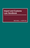 Import and Customs Law Handbook