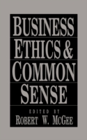 Business Ethics and Common Sense