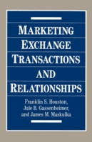 Marketing Exchange Transactions and Relationships