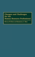 Changes and Challenges for the Human Resource Professional