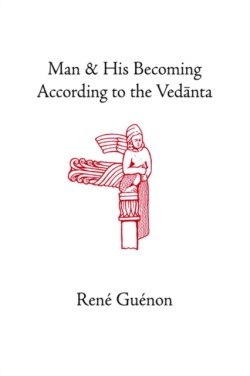 Man and His Becoming According to the Vedanta