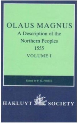 Olaus Magnus, a Description of the Northern Peoples 1555