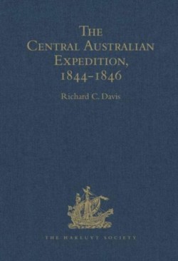 Central Australian Expedition 1844-1846 / The Journals of Charles Sturt