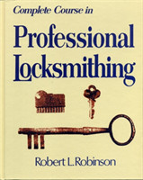 Complete Course in Professional Locksmithing (Professional/Technical Series,)