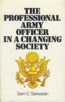 Professional Army Officer in a Changing Society