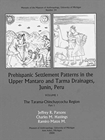 Prehispanic Settlement Patterns in the Upper Mantaro and Tarma Drainages, Junín, Peru
