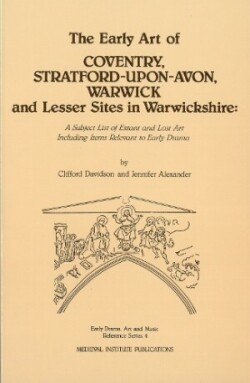 Early Art of Coventry, Stratford-upon-Avon, Warwick, and Lesser Sites in Warwickshire