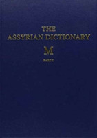 Assyrian Dictionary of the Oriental Institute of the University of Chicago, Volume 10, M, Parts 1 and 2