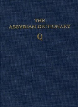 Assyrian Dictionary of the Oriental Institute of the University of Chicago, Volume 13, Q