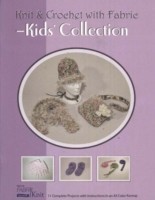 Knit & Crochet with Fabric -- Kids' Collection