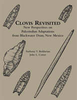 Clovis Revisited – New Perspectives on Paleoindian Adaptations from Blackwater Draw, New Mexico