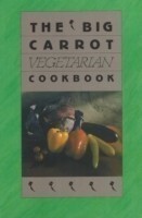 Big Carrot Vegetarian Cook Book