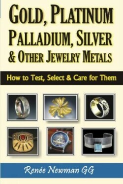 Gold, Platinum, Palladium, Silver & Other Jewelry Metals