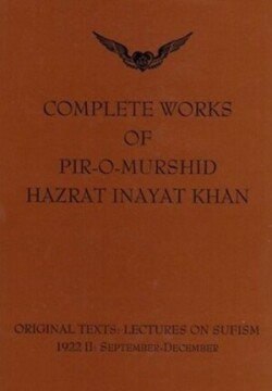 Complete Works of Pir-O-Murshid Hazrat Inayat Khan